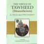 The Virtues of Tawheed (Monotheism) & a Warning Against What Contradicts It (PKPB